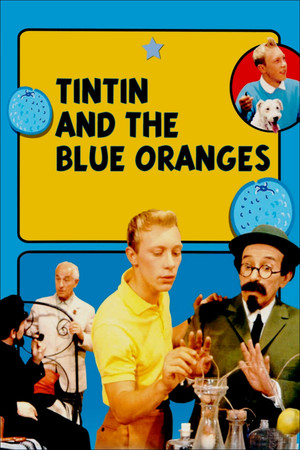 Tintin and the Blue Oranges Tintin and the Blue Oranges
