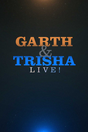 Garth & Trisha Live!
