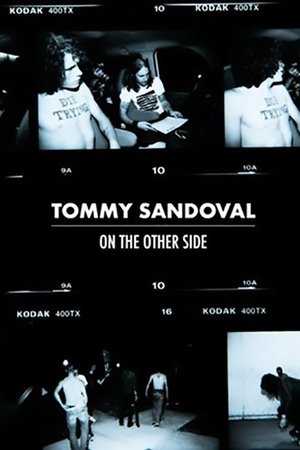 Tommy Sandoval: On The Other Side Tommy Sandoval: On The Other Side