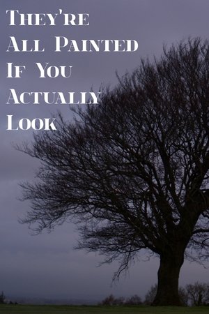 They're All Painted If You Actually Look They're All Painted If You Actually Look