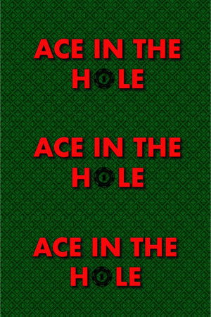 Ace In The Hole Ace In The Hole