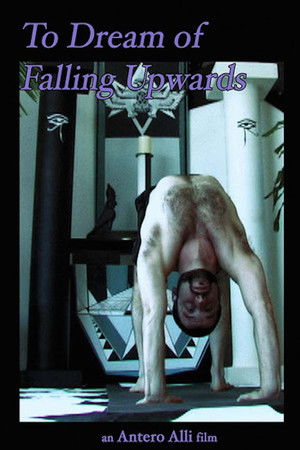 To Dream of Falling Upwards To Dream of Falling Upwards
