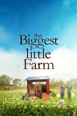 The Biggest Little Farm The Biggest Little Farm