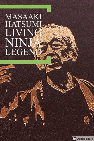 Masaaki Hatsumi: Living Ninja Legend Masaaki Hatsumi: Living Ninja Legend
