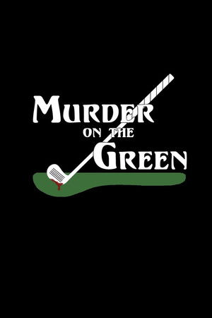 Murder On The Green Murder On The Green