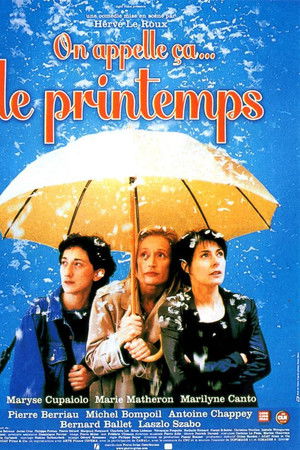 On appelle ça… le printemps On appelle ça… le printemps