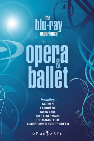 The Blu-ray Experience: Opera & Ballet The Blu-ray Experience: Opera & Ballet