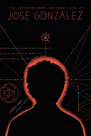 The Extraordinary Ordinary Life of José González The Extraordinary Ordinary Life of José González