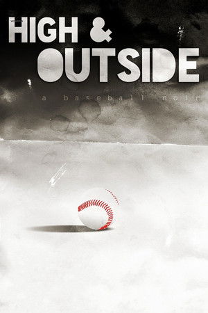 High & Outside: A Baseball Noir High & Outside: A Baseball Noir