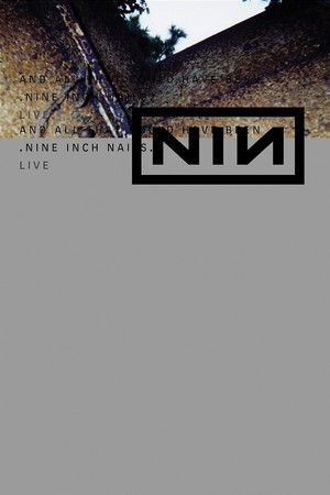 Nine Inch Nails: And All That Could Have Been Nine Inch Nails: And All That Could Have Been