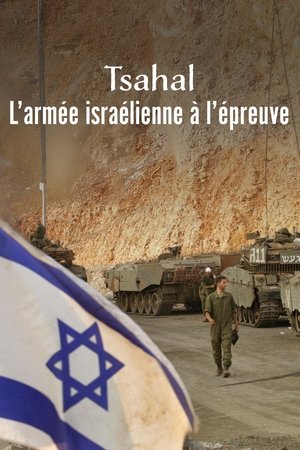 Tsahal, l’armée israélienne à l’épreuve Tsahal, l’armée israélienne à l’épreuve