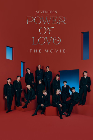 SEVENTEEN POWER OF LOVE : THE MOVIE SEVENTEEN POWER OF LOVE : THE MOVIE