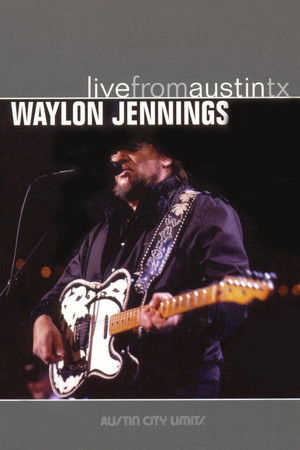 Waylon Jennings: Live from Austin, TX