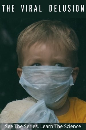 The Viral Delusion The Viral Delusion