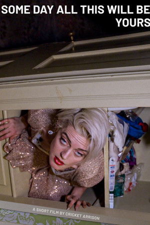 Some Day All This Will Be Yours Some Day All This Will Be Yours