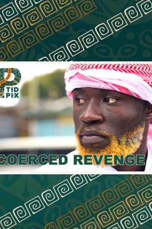 Coerced Revenge Coerced Revenge