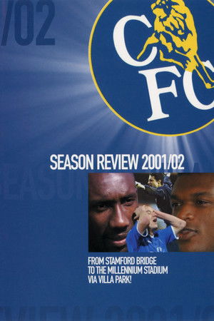Chelsea FC - Season Review 2001/02 Chelsea FC - Season Review 2001/02