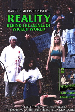 Reality Behind the Scenes of Wicked World Reality Behind the Scenes of Wicked World
