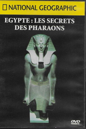 Egypt: Secrets of the Pharaohs Egypt: Secrets of the Pharaohs