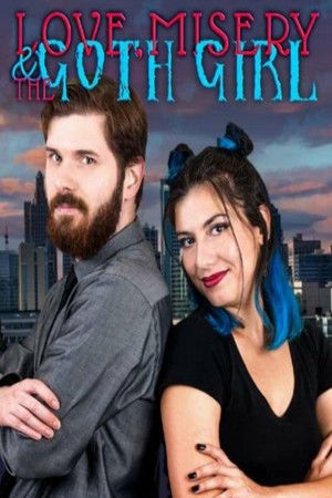 Love, Misery, and the Goth Girl Love, Misery, and the Goth Girl