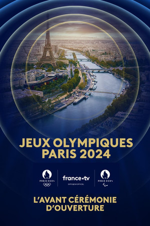 Paris 2024 : L'avant cérémonie d'ouverture Paris 2024 : L'avant cérémonie d'ouverture