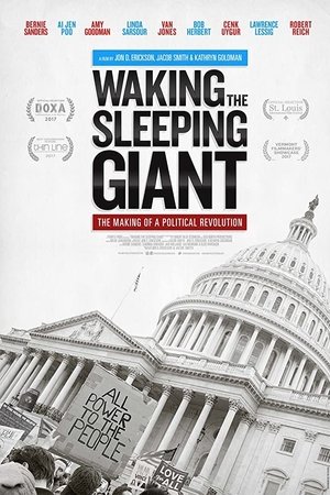 Waking the Sleeping Giant: The Making of a Political Revolution Waking the Sleeping Giant: The Making of a Political Revolution