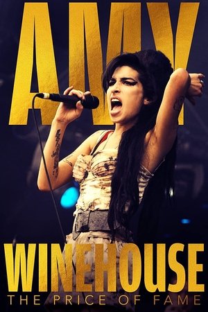 Amy Winehouse: The Price of Fame Amy Winehouse: The Price of Fame