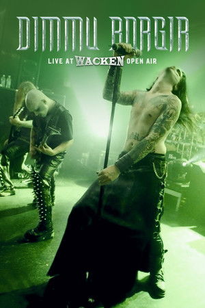Dimmu Borgir: Live at Wacken Open Air Dimmu Borgir: Live at Wacken Open Air