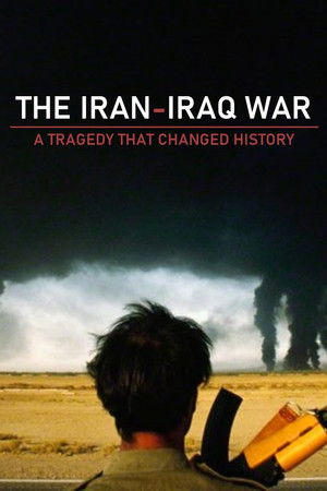 The Iran-Iraq War: A Tragedy That Changed History