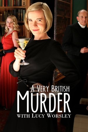 A Very British Murder with Lucy Worsley A Very British Murder with Lucy Worsley