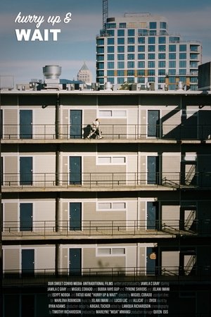 Hurry Up & Wait Hurry Up & Wait