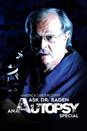 Ask Dr. Baden: An Autopsy Special Ask Dr. Baden: An Autopsy Special