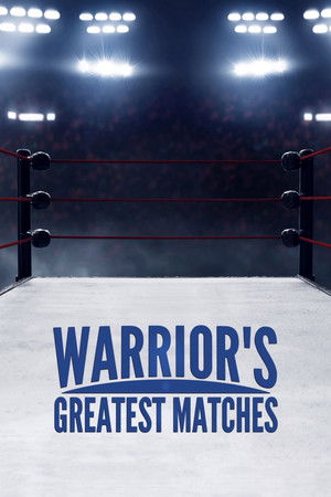 Warrior's Greatest Matches Warrior's Greatest Matches