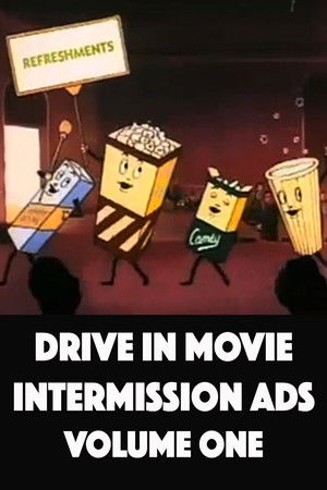 Drive In Movie Intermission Ads - Volume One Drive In Movie Intermission Ads - Volume One