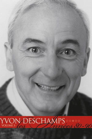 Yvon Deschamps Volume 3 - Les années 80-90