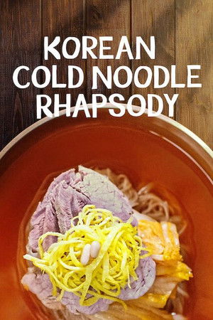 Korean Cold Noodle Rhapsody Korean Cold Noodle Rhapsody