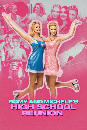 Romy and Michele's High School Reunion Romy and Michele's High School Reunion