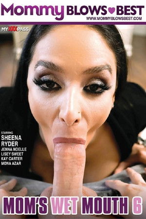 Mom's Wet Mouth 6 Mom's Wet Mouth 6