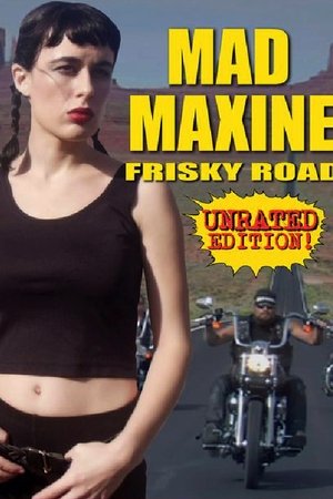 Mad Maxine: Frisky Road Mad Maxine: Frisky Road