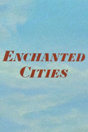 Enchanted Cities Enchanted Cities