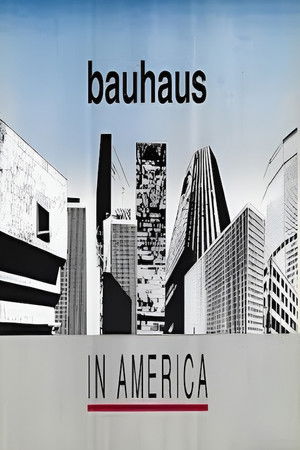 Bauhaus in America Bauhaus in America