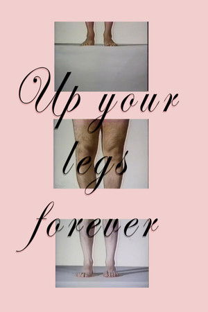 Up Your Legs Forever Up Your Legs Forever
