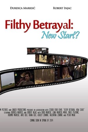 Filthy Betrayal: New Start? Filthy Betrayal: New Start?