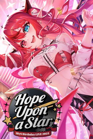 Hope Upon A Star - IRyS 3D Birthday Live Hope Upon A Star - IRyS 3D Birthday Live