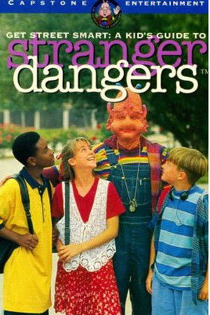 Get Street Smart: A Kid's Guide to Stranger Dangers Get Street Smart: A Kid's Guide to Stranger Dangers