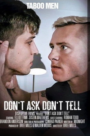 Don't Ask Don't Tell Don't Ask Don't Tell