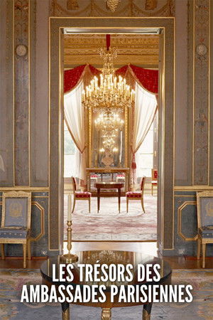 Les trésors des ambassades parisiennes Les trésors des ambassades parisiennes