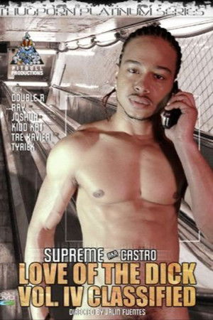 Love of the Dick 4: Classified Love of the Dick 4: Classified
