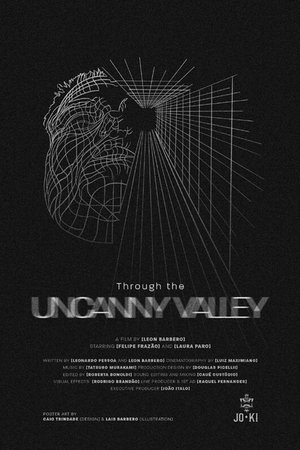 Through the Uncanny Valley Through the Uncanny Valley