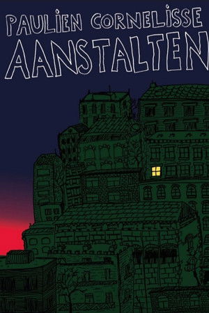 Paulien Cornelisse: Aanstalten Paulien Cornelisse: Aanstalten